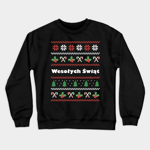 Polish Christmas Wesolych Swiat Crewneck Sweatshirt by SunburstGeo